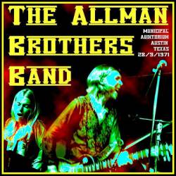 The Allman Brothers Band : Municipal Auditorium, Austin, Texas 28.09.1971